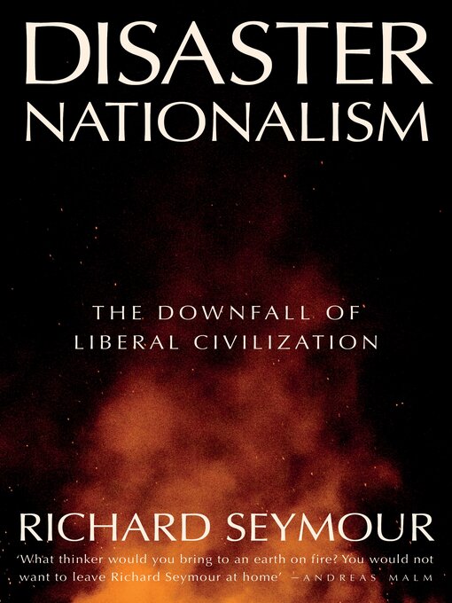 Title details for Disaster Nationalism by Richard Seymour - Wait list